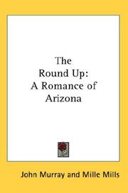 Cover of: The Round Up: A Romance of Arizona