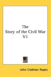 Cover of: The Story of the Civil War V1 | John Codman Ropes