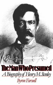 The Man Who Presumed by Byron Farwell