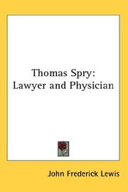 Cover of: Thomas Spry: Lawyer and Physician