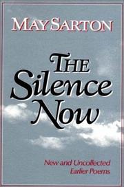 Cover of: The Silence Now by May Sarton