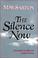 Cover of: The Silence Now