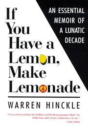 If you have a lemon, make lemonade by Warren Hinckle