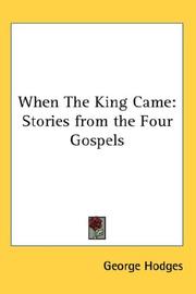 Cover of: When The King Came: Stories from the Four Gospels