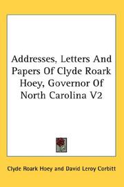 Cover of: Addresses, Letters And Papers Of Clyde Roark Hoey, Governor Of North Carolina V2 by Clyde Roark Hoey