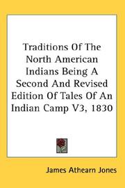 Cover of: Traditions of the North American Indian, Vol. III by James Athearn Jones