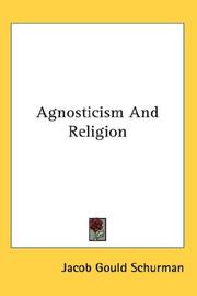 Cover of: Agnosticism And Religion by Jacob Gould Schurman