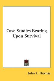 Cover of: Case Studies Bearing Upon Survival by John F. Thomas, John F. Thomas