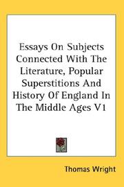 Cover of: Essays On Subjects Connected With The Literature, Popular Superstitions And History Of England In The Middle Ages V1