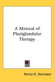 Cover of: A Manual of Pluriglandular Therapy