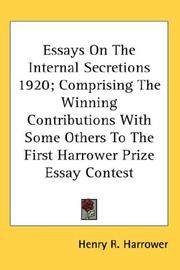 Cover of: Essays On The Internal Secretions 1920; Comprising The Winning Contributions With Some Others To The First Harrower Prize Essay Contest