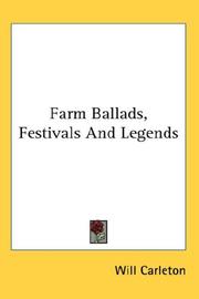 Cover of: Farm Ballads, Festivals And Legends by Will Carleton