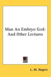 Cover of: Man An Embryo God: And Other Lectures