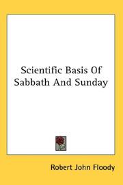 Cover of: Scientific Basis Of Sabbath And Sunday by Robert John Floody