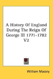 Cover of: A History Of England During The Reign Of George III 1771-1782 V2 | William Massey
