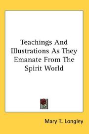 Cover of: Teachings And Illustrations As They Emanate From The Spirit World