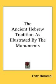 Cover of: The Ancient Hebrew Tradition As Illustrated By The Monuments by Fritz Hommel