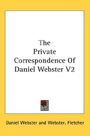 Cover of: The Private Correspondence Of Daniel Webster V2