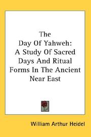 Cover of: The Day Of Yahweh: A Study Of Sacred Days And Ritual Forms In The Ancient Near East