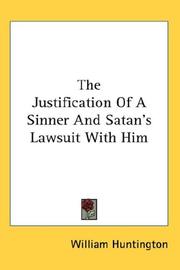 Cover of: The Justification Of A Sinner And Satan's Lawsuit With Him