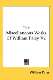 Cover of: The Miscellaneous Works Of William Paley V2 by William Paley