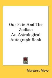 Cover of: Our Fate And The Zodiac by Margaret Mayo