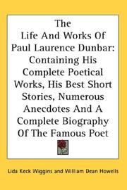 The Life And Works Of Paul Laurence Dunbar by Lida Keck Wiggins