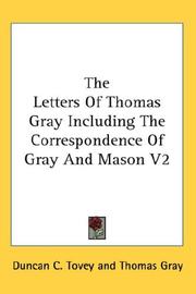 Cover of: The Letters Of Thomas Gray Including The Correspondence Of Gray And Mason V2 by Thomas Gray