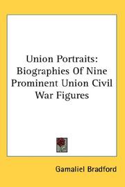 Cover of: Union Portraits: Biographies Of Nine Prominent Union Civil War Figures