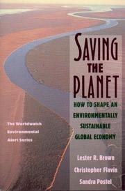 Cover of: Saving the planet: how to shape an environmentally sustainable global economy