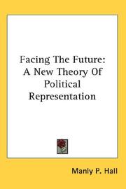 Cover of: Facing The Future: A New Theory Of Political Representation