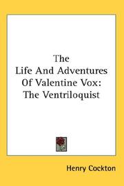 Cover of: The Life And Adventures Of Valentine Vox by Henry Cockton, Henry Cockton