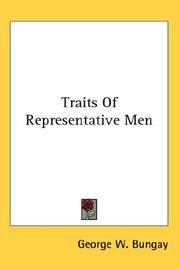 Cover of: Traits Of Representative Men by George W. Bungay, George W. Bungay