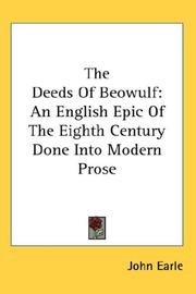 Cover of: The Deeds Of Beowulf: An English Epic Of The Eighth Century Done Into Modern Prose