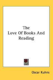 Cover of: The Love Of Books And Reading by Oscar Kuhns