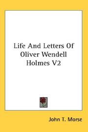 Cover of: Life And Letters Of Oliver Wendell Holmes V2 by John Torrey Morse