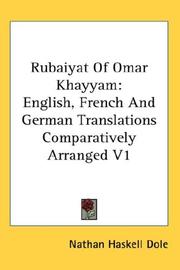 Cover of: Rubaiyat Of Omar Khayyam: English, French And German Translations Comparatively Arranged V1