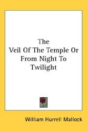 Cover of: The Veil Of The Temple Or From Night To Twilight