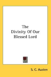 Cover of: The Divinity Of Our Blessed Lord | S. C. Austen
