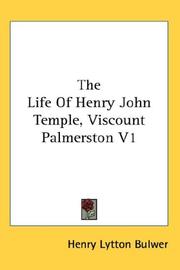 Cover of: The Life Of Henry John Temple, Viscount Palmerston V1