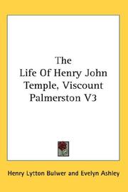 Cover of: The Life Of Henry John Temple, Viscount Palmerston V3