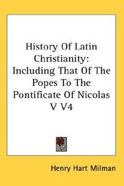 Cover of: History Of Latin Christianity: Including That Of The Popes To The Pontificate Of Nicolas V V4
