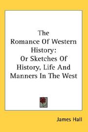 Cover of: The Romance Of Western History: Or Sketches Of History, Life And Manners In The West