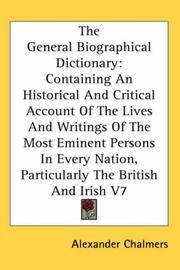 Cover of: The General Biographical Dictionary by Alexander Chalmers