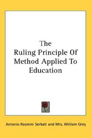 Cover of: The Ruling Principle Of Method Applied To Education by Antonio Rosmini, Antonio Rosmini