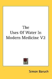 Cover of: The Uses Of Water In Modern Medicine V2 by Simon Baruch