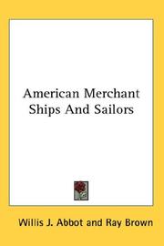 Cover of: American Merchant Ships And Sailors by Willis J. Abbot, Willis J. Abbot