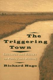 Cover of: The Triggering Town by Richard Hugo