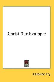 Christ Our Example by Caroline Fry Wilson