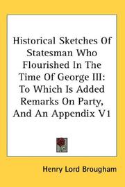 Cover of: Historical Sketches Of Statesman Who Flourished In The Time Of George III by Henry Lord Brougham